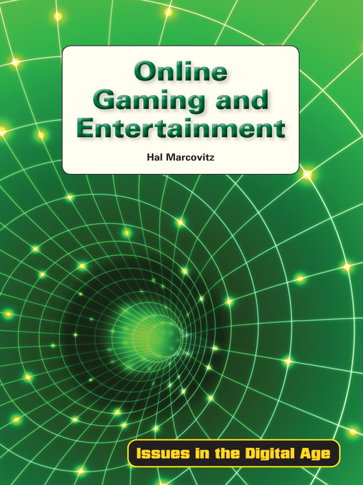 Title details for Online Gaming and Entertainment by Hal Marcovitz - Available